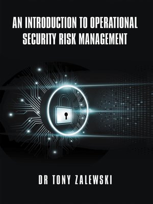cover image of An Introduction to Operational Security Risk Management